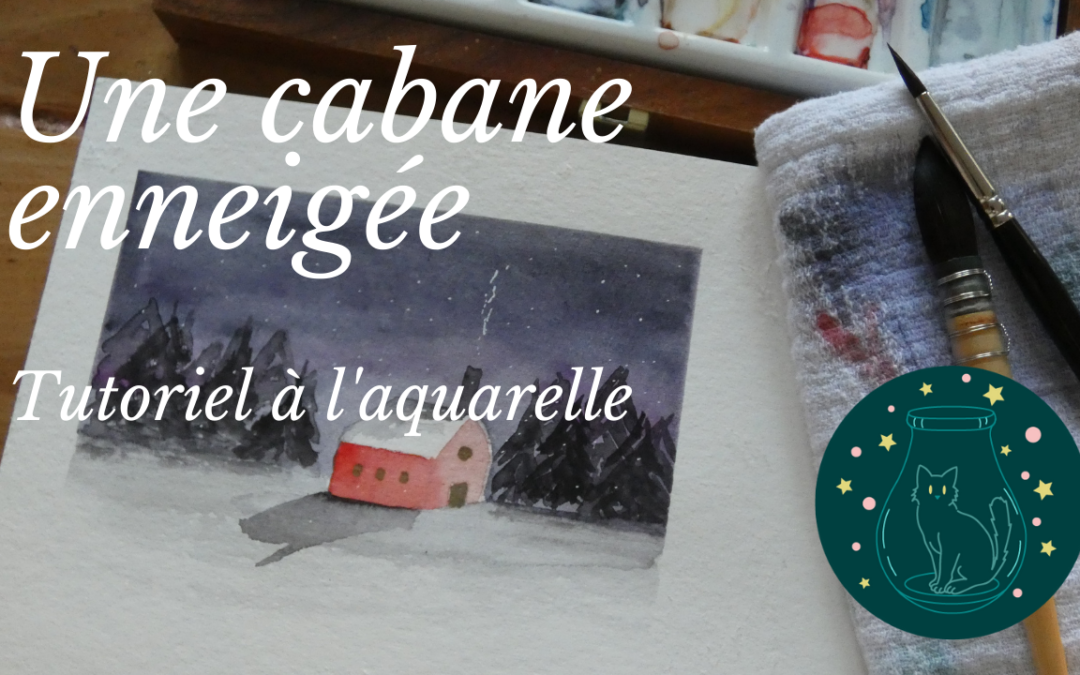 Cabane enneigee tutoriel youtube pour débutant à l'aquarelle